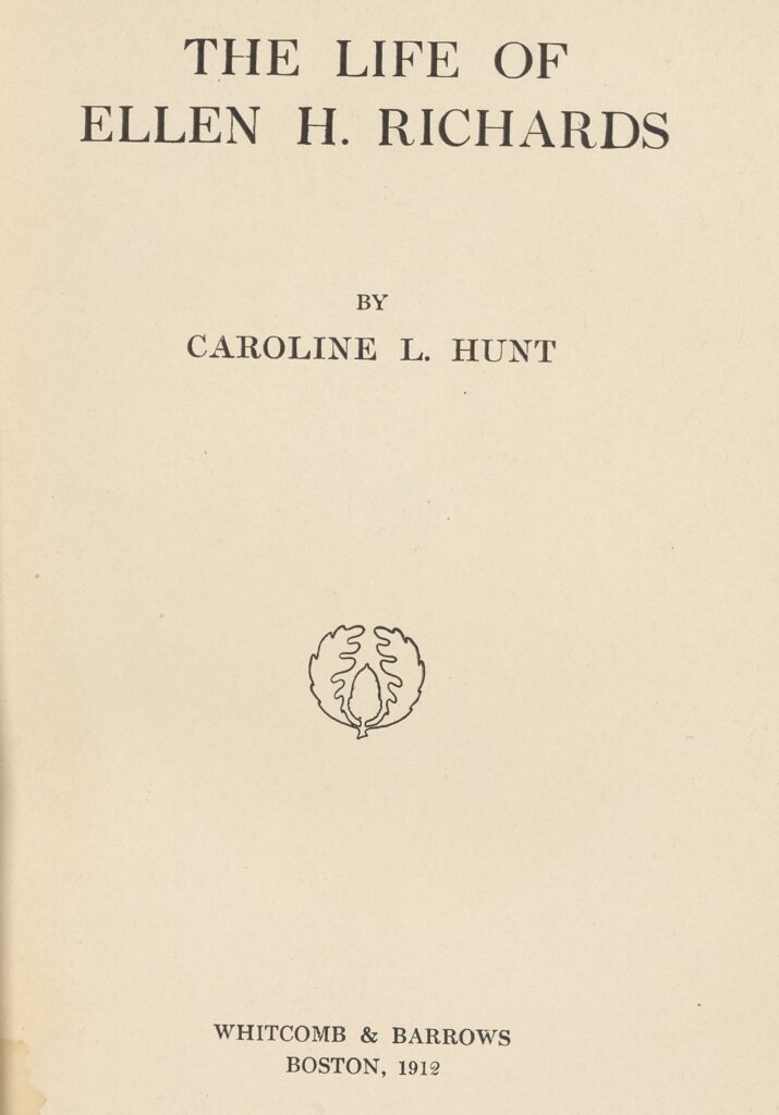 Title page from The Life of Ellen H. Richards, 1912.