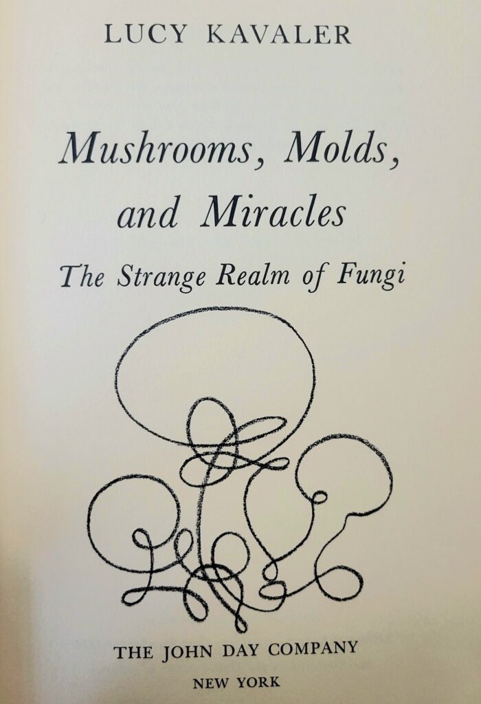 Title page from Mushrooms, Molds, and Miracles 1965