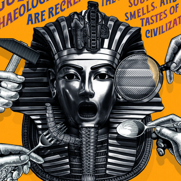 book cover of "Dinner with King Tut: How Rogue Archaeologists Are Recreating the Sights, Sounds, Smells, and Tastes of Lost Civilizations"