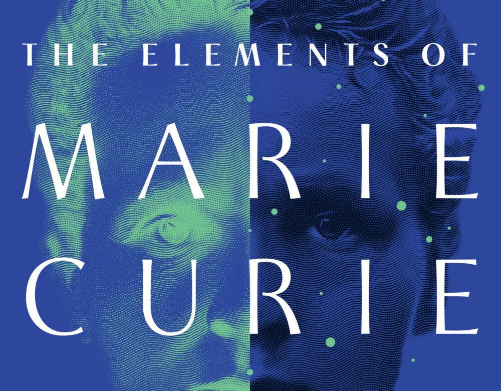Blue and green cover of book, "The Elements of Marie Curie"